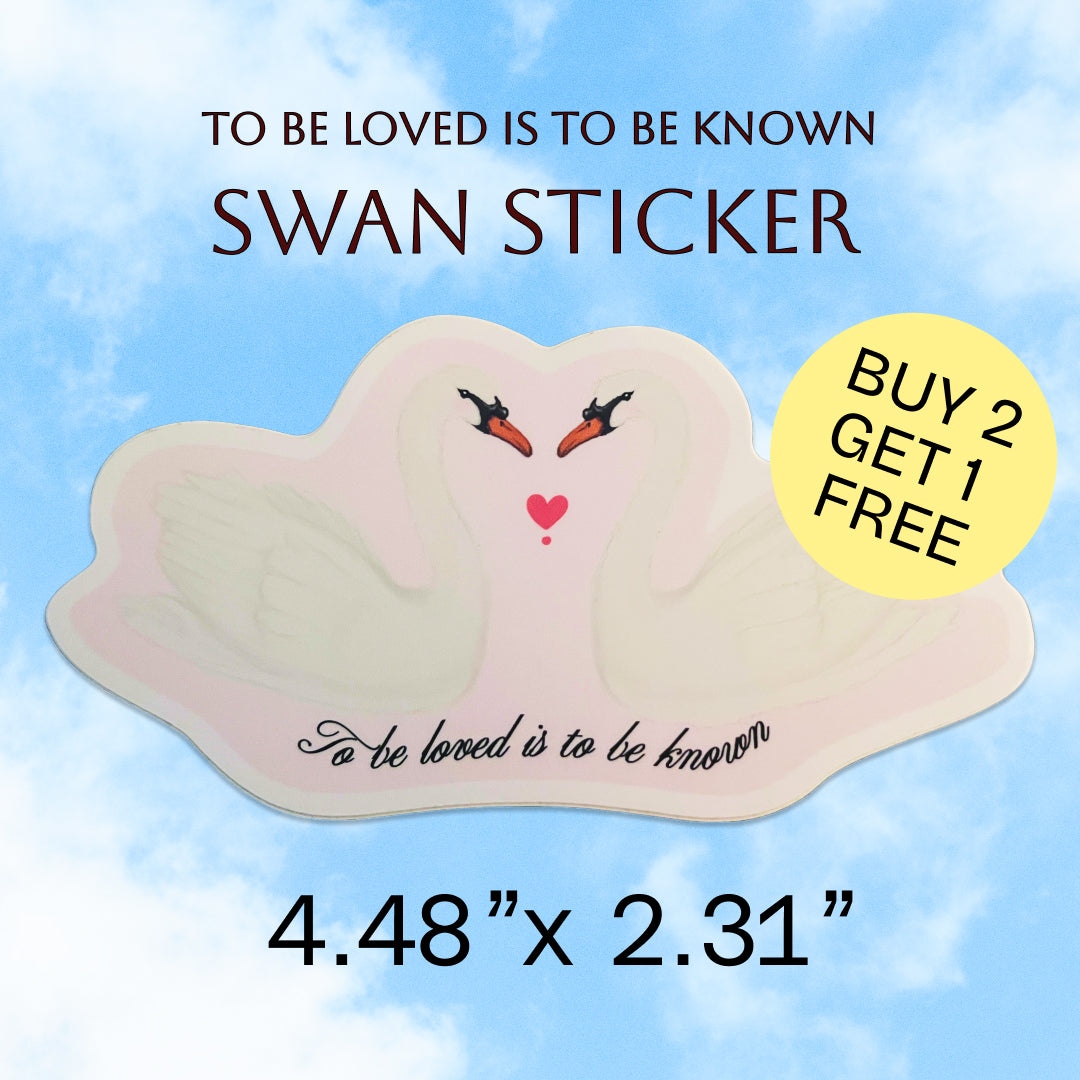 To Be Loved is To Be Known swan forever love sticker. 4.48” x 2.31”. Lettermail *untracked